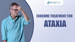 Exosome Treatment For Ataxia  Stem Cells  Spinocerebellar Ataxia  Neuro Disease  Regenerative [upl. by Ecinwahs286]