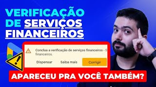 CONCLUA A VERIFICAÇÃO DE SERVIÇOS FINANCEIROS  O QUE É ISTO [upl. by Kcyrred]