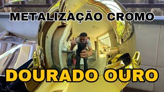 🔴METALIZAÇÃO DOURADO OURO🔴CROMO POR ASPERSÃO🔴 [upl. by Adaliah]