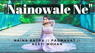 Naina Batra II quotNainowale Nequot II Padmavat II Neeti Mohan [upl. by Armond75]