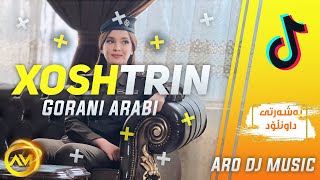 Xoshtrin Gorani Arabi 📥 گۆرانی عەرەبی بە شەرتی داونلۆد [upl. by Nnainot]