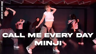 MINJI ChoreographyㅣChris Brown  Call Me Every Day ft WizkidㅣMID DANCE STUDIO [upl. by Erialc]