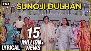 Sunoji Dulhan – Lyrical  Hum Saath Saath Hain  Salman Khan Karisma Kapooor  Raamlaxman [upl. by Florry]