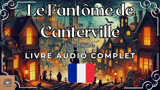 Le Fantôme de Canterville Livre audio complet Français [upl. by Boony]