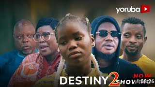 Destiny Part 2  Yoruba Movie 2024 ABEBI Ayo Olaiya Dele Odunle Digboluja Wale Odekunle Bose [upl. by Mcclelland273]