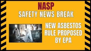 New Asbestos Rule  Safety News Break 41422 [upl. by Enogitna]