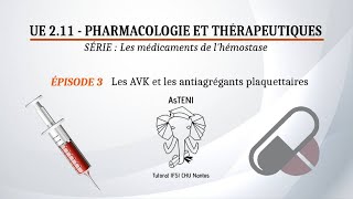 UE 211 S1  AVK et Antiagrégants plaquettaires Épisode 33 [upl. by Hrutkay532]