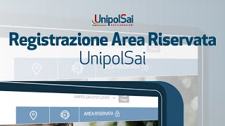 Registrazione Area Riservata UnipolSai [upl. by Landbert]