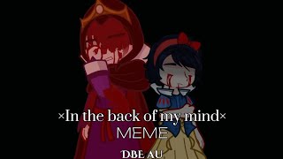 In the back of my mind memeLow quality 🥲Grimhilde and Snow White angstDBE auGL2 [upl. by Siryt]