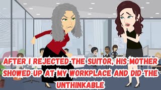 After I Rejected the Suitor His Mother Showed Up at My Workplace and Did the Unthinkable [upl. by Irtak]