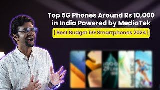 Top 5G Phones Around Rs 10000 in India Powered by MediaTek  Best Budget 5G Smartphones 2024 [upl. by Eenobe298]