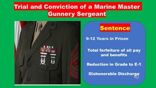 Trial and Conviction of a Marine Master Gunnery Sergeant [upl. by Intosh868]