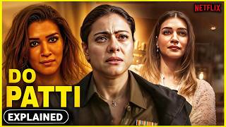 Do Patti 2024 Movie Explained in Hindi  Do Patti Movie Ending Explained in Hindi  Kajol [upl. by Acimahs]