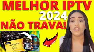 MELHOR IPTV 2024 ESSE É O MELHOR APP DE IPTV QUE ENCONTREI EM 2024 [upl. by Atiuqer413]