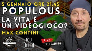 POPULOUS  LA VITA È UN VIDEOGIOCO  con MAX CONTINI [upl. by Ynohtnanhoj113]