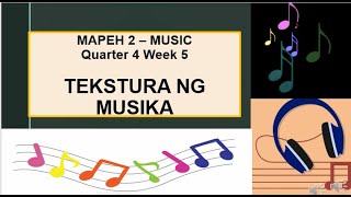 MAPEH Q4 W5 TEKSTURA NG MUSIKA [upl. by Enneyehc]