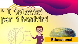 Come spiegare ai bambini il Solstizio dEstate e dInverno [upl. by Towney]