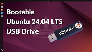 How to Create Bootable Ubuntu 2404 LTS USB Drive in Windows 11 [upl. by Sasnak]