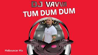 DJ Vavva  Tum Dum Dum 2021 Melbounce [upl. by Gatian]