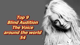 Top 9 Blind Audition The Voice around the world 54 [upl. by Rika]