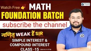 simple Interest amp Compound Interest Part 15 meth foundation batch [upl. by Farica]