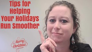 Tips to Help Your Holidays Run Smoother [upl. by Ameehsat]