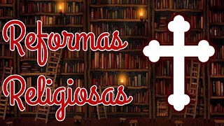 Reformas Religiosas [upl. by Nitsur214]