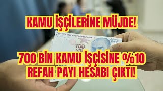 700 bin kamu işçisine \u0010 Refah Payı hesabı çıktı [upl. by Adniled]