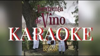 Tormenta de vino KARAOKE  Las Voces de Oran [upl. by Dlorag]