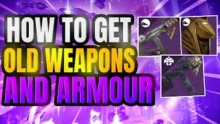 Destiny 2 How To Get Old Weapons amp Armour From Previous Seasons in lightfall [upl. by Oeniri]