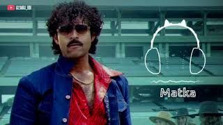 matka movie song BGM  matka movie song BGM Ringtone [upl. by Naoma]