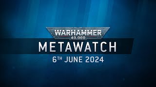 Metawatch – Warhammer 40000 Chapter Approved [upl. by Cardwell]