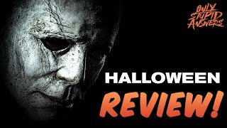 Halloween 2018  Spoilerfree Review [upl. by Moyer]