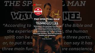 Watchman Nee Human Spirit Comprises Conscience Intuition amp Communion [upl. by Lemart]