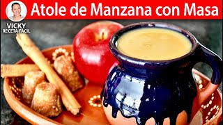 ATOLE DE MANZANA CON MASA  Vicky Receta Facil [upl. by Airamat]