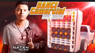 DANCE COMERCIAL PVT JUNHO 2023  DJ NATAN MUSIC AO VIVO [upl. by Nujra]