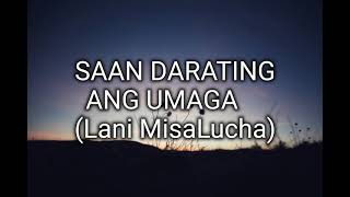 Lani MisaLucha  Saan Darating ang Umaga Lyrics 🎶 [upl. by Eivad]