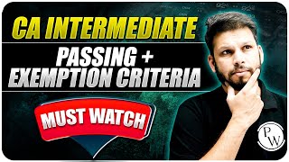 CA Inter Passing and Exemption Criteria Detailed Video  CA Intermediate by PW [upl. by Florry]