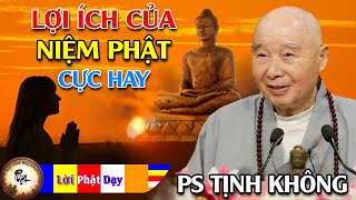 Lợi Ích Của Niệm Phật  Hòa Thượng Tịnh Không thuyết pháp Cực Hay Phật Pháp Nhiệm Màu [upl. by Amla]