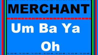 MERCHANT  UM BA YA OH OLD SOCA [upl. by Ybba]