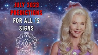 July Predictions 2023 for All 12 Astrological Signs [upl. by Anuhsal]