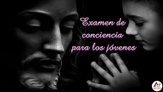 Examen de conciencia para jóvenes [upl. by Alleras]