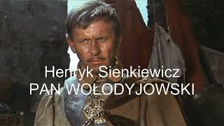 Henryk Sienkiewicz Pan Wołodyjowski Część 3 z 3 [upl. by Nonad703]