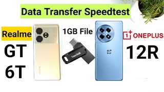 Realme GT 6T vs Oneplus 12R OTG Pendrive 1 GB Data Transfer SpeedTest 🔥🔥🔥 [upl. by Krishna]