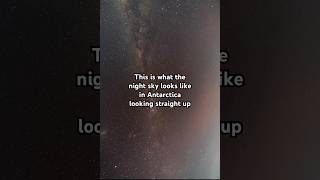 The worlds clearest night skies are in Antarctica I set up a timelapse looking up at the Milky Way [upl. by Ogeid579]