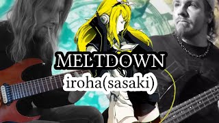 Meltdown irohasasaki Band Cover [upl. by Astto242]