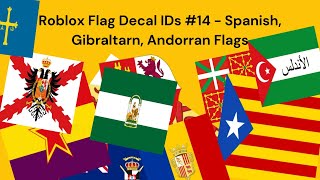 Roblox Flag Decal IDs 14  Spanish Catalonian Castilian Andorran Gibraltar [upl. by Reve]