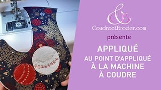 Appliqué au point appliqué à la machine à coudre par Coudreetbrodercom [upl. by Aeriell]