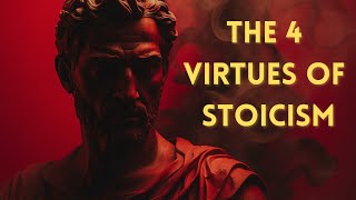 The Four Stoic Virtues Explained  Courage Justice Temperance Wisdom [upl. by Erin]