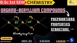 BSc CHEMISTRY S  BLOCK  ORGANOBERYLLIUM COMPOUND PREPARATION CHEMICAL PROPERTIES STRUCTURE [upl. by Norina]